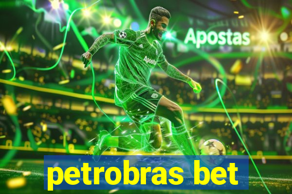 petrobras bet